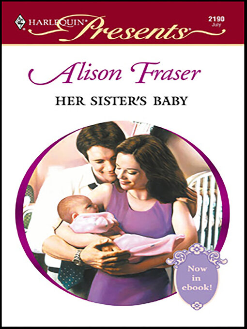 Title details for Her Sister's Baby by Alison Fraser - Available